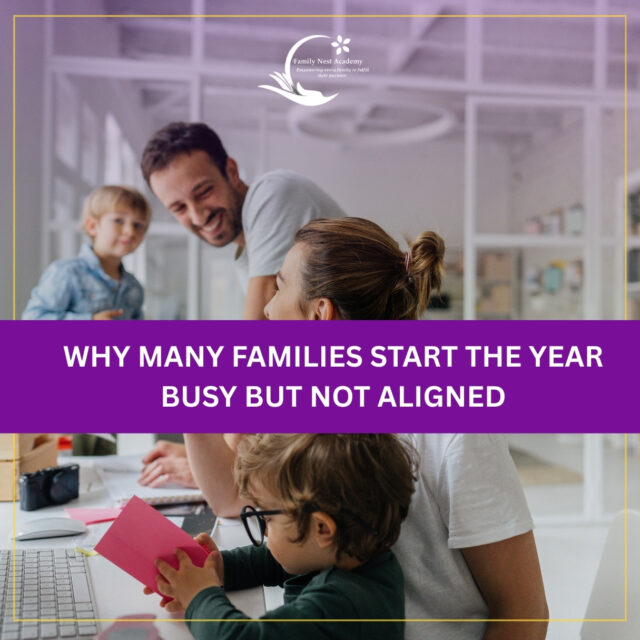 Why Many Families Start the Year Busy but Not Aligned